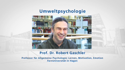 zu: Lehrvideo Umweltpsychologie mit Robert Gaschler