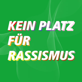 Kein Platz für Rassismus