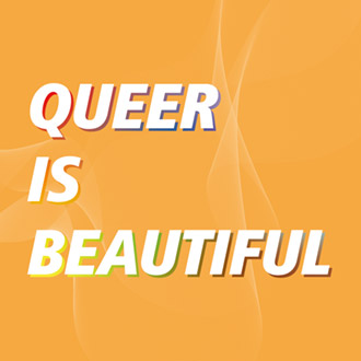 Queer is Beautiful
