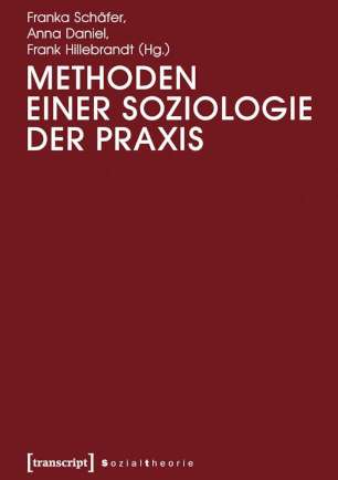 Cover "Methoden einer Soziologie der Praxis"
