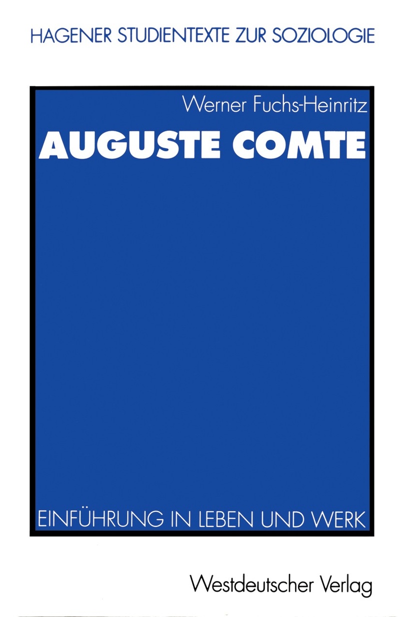 Buchcover mit dem Titel Auguste Comte von Werner Fuchs-Heinritz, VS Springer 1998