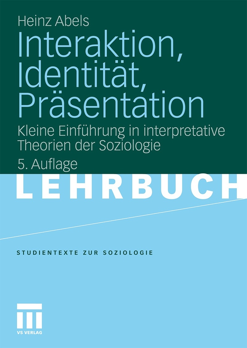 Buchcover mit dem Titel Interaktion, Identität, Präsentation von Heinz Abels, VS Springer 2010