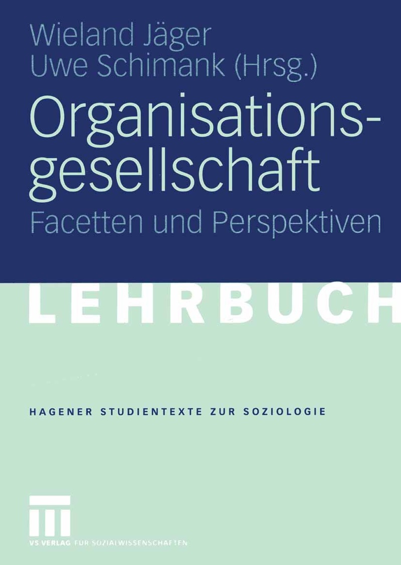 Buchcover mit dem Titel Organisationsgesellschaft von Wieland Jäger und Uwe Schimank, VS Springer 2005