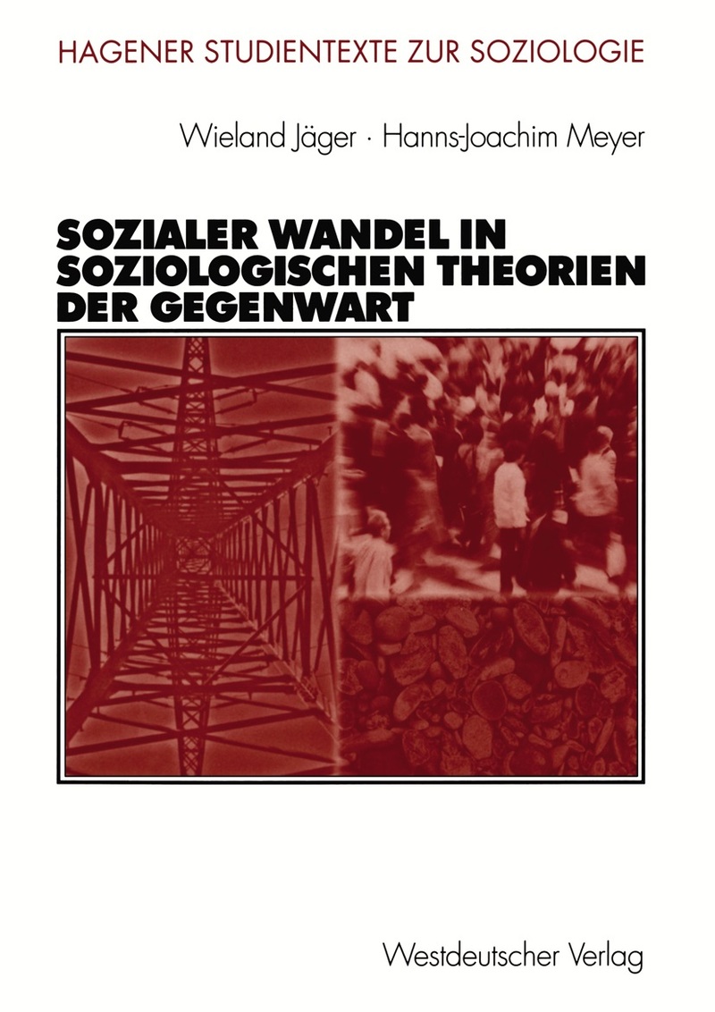 Buchcover mit dem Titel Sozialer Wandel in soziologischen Theorien der Gegenwart von Wieland Jäger und Hanns-Joachim Meyer. VS Springer 2003