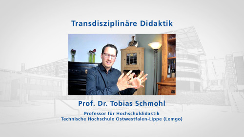 to: Video Transdisziplinäre Didaktik, Tobias Schmohl