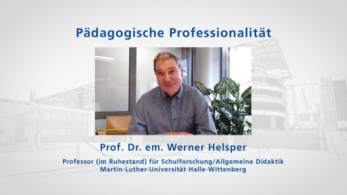 to: Video Pädagogische Professionalität, Werner Helsper