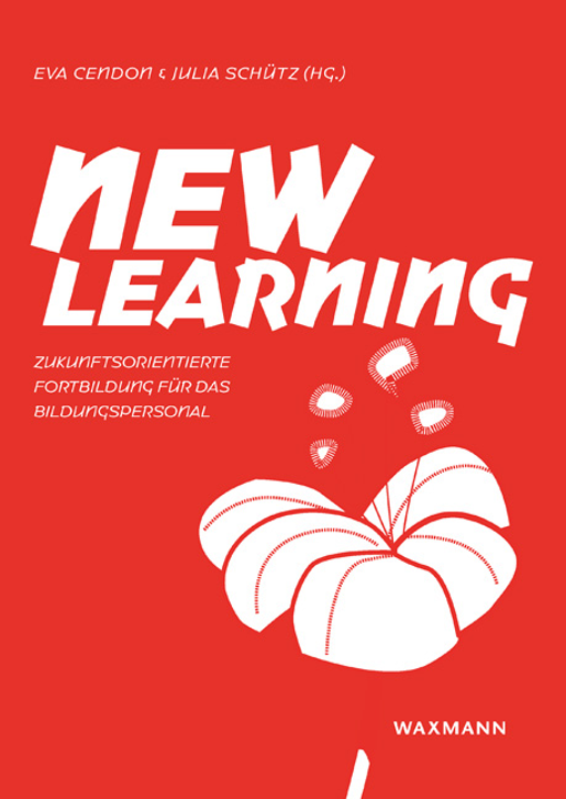 Neue Lehr- und Lernkulturen – Buch zu New Learning veröffentlicht ...