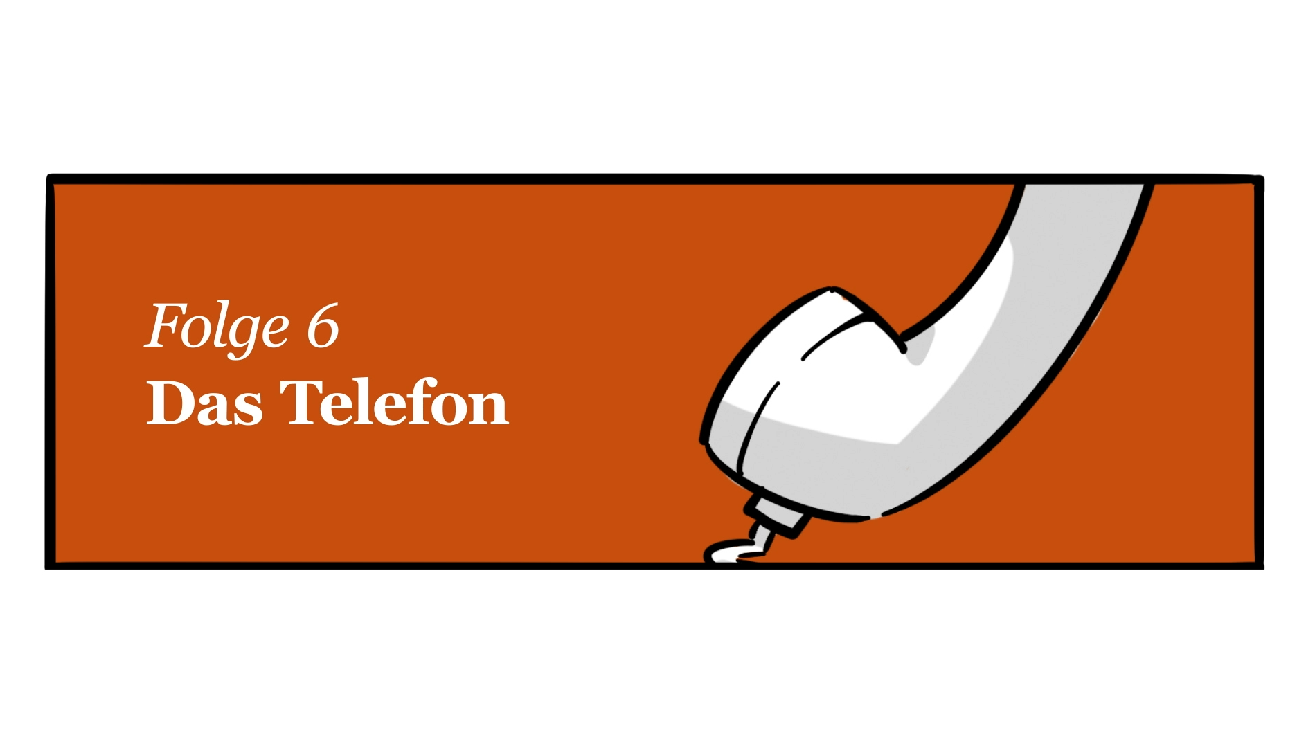 Kleine Mediengeschichten, Folge 6 - Das Telefon