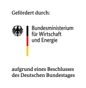 Logo Gefördert durch: Bundesministerium für Wirtschaft und Energie aufgrund eines Beschlusses des Deutschen Bundestages